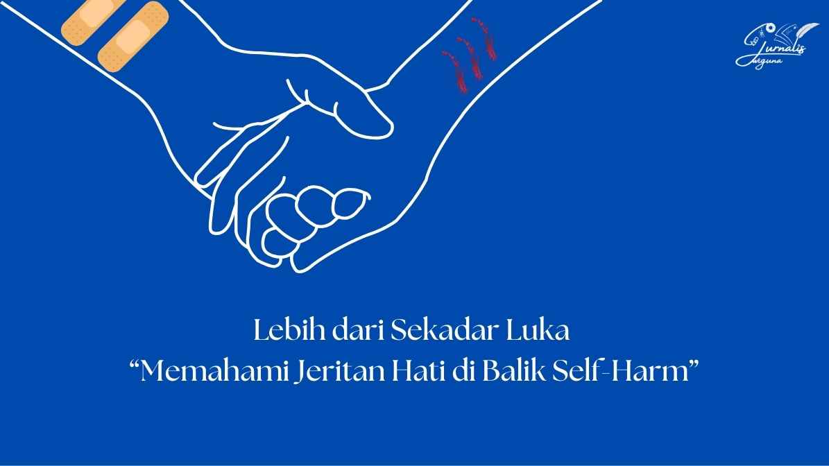 Lebih dari Sekadar Luka: “Memahami Jeritan Hati di Balik Self-Harm”